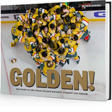GOLDEN! The Story of the Vegas Golden Knights’ Stanley Cup Season